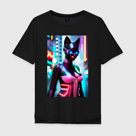 Мужская футболка хлопок Oversize с принтом Девушка кошка   киберпанк    нейросеть в Екатеринбурге, 100% хлопок | свободный крой, круглый ворот, “спинка” длиннее передней части | 