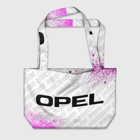 Пляжная сумка 3D с принтом Opel pro racing: надпись и символ в Санкт-Петербурге, 100% полиэстер | застегивается на металлическую кнопку; внутренний карман застегивается на молнию. Стенки укреплены специальным мягким материалом, чтобы защитить содержимое от несильных ударов
 | 