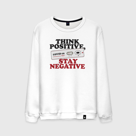 Мужской свитшот хлопок с принтом Think positive stay negative в Санкт-Петербурге, 100% хлопок |  | 