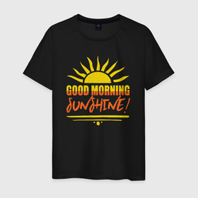 Мужская футболка хлопок с принтом Good morning sunshine в Курске, 100% хлопок | прямой крой, круглый вырез горловины, длина до линии бедер, слегка спущенное плечо. | 