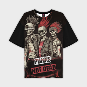 Мужская футболка oversize 3D с принтом Punks  not  dead в Санкт-Петербурге,  |  | Тематика изображения на принте: 