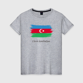 Женская футболка хлопок с принтом I love Azerbaijan , 100% хлопок | прямой крой, круглый вырез горловины, длина до линии бедер, слегка спущенное плечо | 