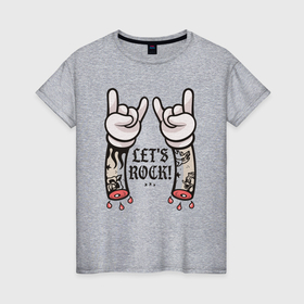 Женская футболка хлопок с принтом Lets Rock в Белгороде, 100% хлопок | прямой крой, круглый вырез горловины, длина до линии бедер, слегка спущенное плечо | 