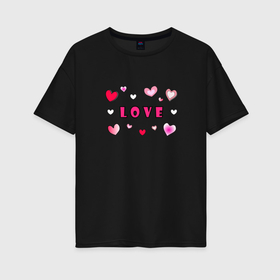 Женская футболка хлопок Oversize с принтом Love on clothes в Тюмени, 100% хлопок | свободный крой, круглый ворот, спущенный рукав, длина до линии бедер
 | 