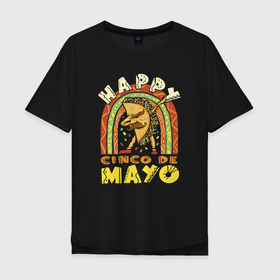 Мужская футболка хлопок Oversize с принтом Happy cinco de mayo в Кировске, 100% хлопок | свободный крой, круглый ворот, “спинка” длиннее передней части | 