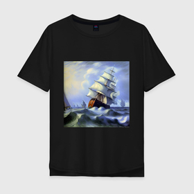 Мужская футболка хлопок Oversize с принтом Корабль плывет по бушующему морю в Петрозаводске, 100% хлопок | свободный крой, круглый ворот, “спинка” длиннее передней части | 
