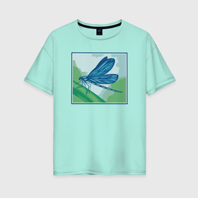 Женская футболка хлопок Oversize с принтом Blue dragonfly в Екатеринбурге, 100% хлопок | свободный крой, круглый ворот, спущенный рукав, длина до линии бедер
 | Тематика изображения на принте: 