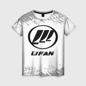Женская футболка 3D с принтом Lifan speed на светлом фоне со следами шин в Тюмени, 100% полиэфир ( синтетическое хлопкоподобное полотно) | прямой крой, круглый вырез горловины, длина до линии бедер | 