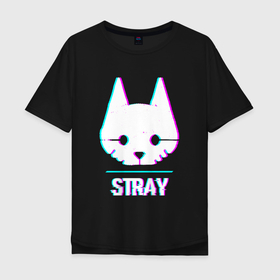 Мужская футболка хлопок Oversize с принтом Stray в стиле glitch и баги графики в городе Новоалтайск, 100% хлопок | свободный крой, круглый ворот, “спинка” длиннее передней части | 