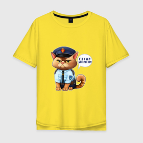 Мужская футболка хлопок Oversize с принтом Кот полицейский служу котечеству в Санкт-Петербурге, 100% хлопок | свободный крой, круглый ворот, “спинка” длиннее передней части | 