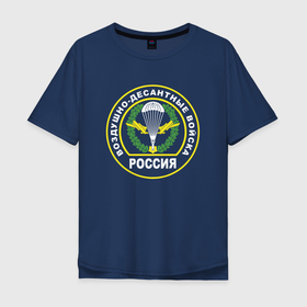 Мужская футболка хлопок Oversize с принтом Воздушно Десантные Войска в Белгороде, 100% хлопок | свободный крой, круглый ворот, “спинка” длиннее передней части | 