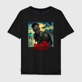Мужская футболка хлопок Oversize с принтом dead island  2 в Белгороде, 100% хлопок | свободный крой, круглый ворот, “спинка” длиннее передней части | 