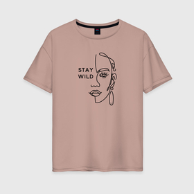 Женская футболка хлопок Oversize с принтом Stay wild в Кировске, 100% хлопок | свободный крой, круглый ворот, спущенный рукав, длина до линии бедер
 | 