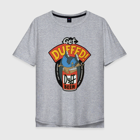 Мужская футболка хлопок Oversize с принтом Get duffed в Новосибирске, 100% хлопок | свободный крой, круглый ворот, “спинка” длиннее передней части | 