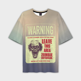 Мужская футболка oversize 3D с принтом Осторожно зомби ,  |  | Тематика изображения на принте: 