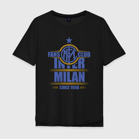Мужская футболка хлопок Oversize с принтом Inter Milan fans club в Курске, 100% хлопок | свободный крой, круглый ворот, “спинка” длиннее передней части | Тематика изображения на принте: 