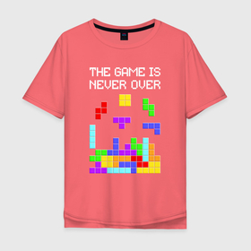 Мужская футболка хлопок Oversize с принтом Tetris   the game is never over , 100% хлопок | свободный крой, круглый ворот, “спинка” длиннее передней части | Тематика изображения на принте: 