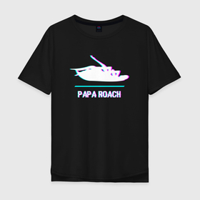 Мужская футболка хлопок Oversize с принтом Papa Roach glitch rock в Новосибирске, 100% хлопок | свободный крой, круглый ворот, “спинка” длиннее передней части | 