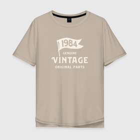 Мужская футболка хлопок Oversize с принтом 1984 подлинный винтаж   оригинальные детали в Санкт-Петербурге, 100% хлопок | свободный крой, круглый ворот, “спинка” длиннее передней части | 