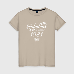 Женская футболка хлопок с принтом Fabulous since 1981 , 100% хлопок | прямой крой, круглый вырез горловины, длина до линии бедер, слегка спущенное плечо | 