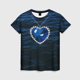Женская футболка 3D с принтом Титаник сердце океана в Курске, 100% полиэфир ( синтетическое хлопкоподобное полотно) | прямой крой, круглый вырез горловины, длина до линии бедер | 