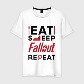 Мужская футболка хлопок с принтом Надпись: eat sleep Fallout repeat , 100% хлопок | прямой крой, круглый вырез горловины, длина до линии бедер, слегка спущенное плечо. | 
