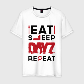 Мужская футболка хлопок с принтом Надпись: eat sleep DayZ repeat в Кировске, 100% хлопок | прямой крой, круглый вырез горловины, длина до линии бедер, слегка спущенное плечо. | 