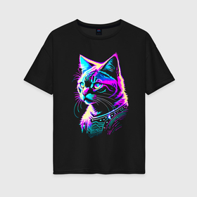 Женская футболка хлопок Oversize с принтом Neon cat   neural network в Новосибирске, 100% хлопок | свободный крой, круглый ворот, спущенный рукав, длина до линии бедер
 | 