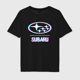 Мужская футболка хлопок Oversize с принтом Значок Subaru в стиле glitch в Курске, 100% хлопок | свободный крой, круглый ворот, “спинка” длиннее передней части | 