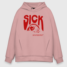 Мужское худи Oversize хлопок с принтом Sick i can t away from you red , френч-терри — 70% хлопок, 30% полиэстер. Мягкий теплый начес внутри —100% хлопок | боковые карманы, эластичные манжеты и нижняя кромка, капюшон на магнитной кнопке | 