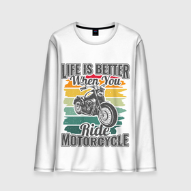 Мужской лонгслив 3D с принтом Life is better when you ride motorcycle в Санкт-Петербурге, 100% полиэстер | длинные рукава, круглый вырез горловины, полуприлегающий силуэт | 
