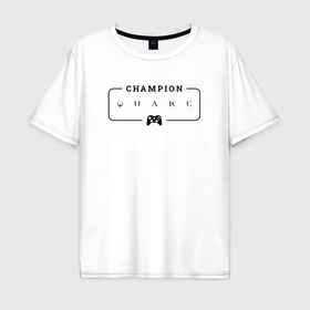 Мужская футболка хлопок Oversize с принтом Quake gaming champion: рамка с лого и джойстиком в Новосибирске, 100% хлопок | свободный крой, круглый ворот, “спинка” длиннее передней части | 