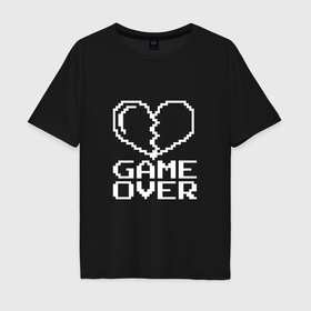 Мужская футболка хлопок Oversize с принтом Пиксельное сердечко Game over в Екатеринбурге, 100% хлопок | свободный крой, круглый ворот, “спинка” длиннее передней части | Тематика изображения на принте: 