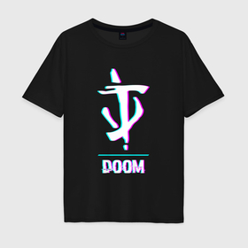 Мужская футболка хлопок Oversize с принтом Doom в стиле glitch и баги графики , 100% хлопок | свободный крой, круглый ворот, “спинка” длиннее передней части | 