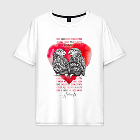 Мужская футболка хлопок Oversize с принтом Любовь Love Amore в Петрозаводске, 100% хлопок | свободный крой, круглый ворот, “спинка” длиннее передней части | 