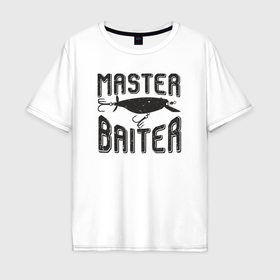 Мужская футболка хлопок Oversize с принтом Мастер приманки в Кировске, 100% хлопок | свободный крой, круглый ворот, “спинка” длиннее передней части | 