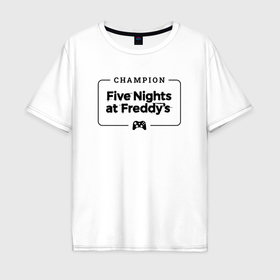 Мужская футболка хлопок Oversize с принтом FNAF gaming champion: рамка с лого и джойстиком в Екатеринбурге, 100% хлопок | свободный крой, круглый ворот, “спинка” длиннее передней части | 