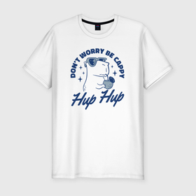 Мужская футболка хлопок Slim с принтом Dont worry be capy hup hup в Курске, 92% хлопок, 8% лайкра | приталенный силуэт, круглый вырез ворота, длина до линии бедра, короткий рукав | Тематика изображения на принте: 
