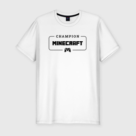 Мужская футболка хлопок Slim с принтом Minecraft gaming champion: рамка с лого и джойстиком в Петрозаводске, 92% хлопок, 8% лайкра | приталенный силуэт, круглый вырез ворота, длина до линии бедра, короткий рукав | 