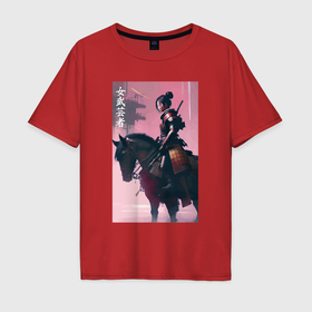 Мужская футболка хлопок Oversize с принтом Онна бугэйся  конная девушка самурай   нейросеть в Санкт-Петербурге, 100% хлопок | свободный крой, круглый ворот, “спинка” длиннее передней части | 