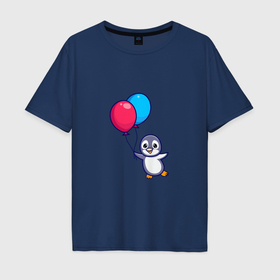 Мужская футболка хлопок Oversize с принтом Милый пингвин с воздушными шариками в Кировске, 100% хлопок | свободный крой, круглый ворот, “спинка” длиннее передней части | Тематика изображения на принте: 