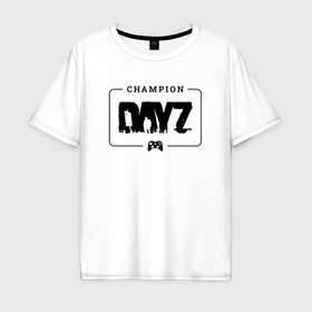 Мужская футболка хлопок Oversize с принтом DayZ gaming champion: рамка с лого и джойстиком в Санкт-Петербурге, 100% хлопок | свободный крой, круглый ворот, “спинка” длиннее передней части | 
