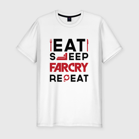 Мужская футболка хлопок Slim с принтом Надпись: eat sleep Far Cry repeat в Кировске, 92% хлопок, 8% лайкра | приталенный силуэт, круглый вырез ворота, длина до линии бедра, короткий рукав | 