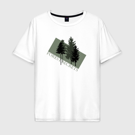 Мужская футболка хлопок Oversize с принтом С лесом в Курске, 100% хлопок | свободный крой, круглый ворот, “спинка” длиннее передней части | 