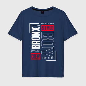 Мужская футболка хлопок Oversize с принтом Bronx style в Курске, 100% хлопок | свободный крой, круглый ворот, “спинка” длиннее передней части | 
