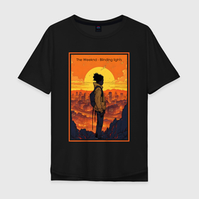 Мужская футболка хлопок Oversize с принтом The Weeknd Blinding lights , 100% хлопок | свободный крой, круглый ворот, “спинка” длиннее передней части | 