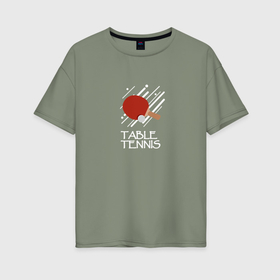 Женская футболка хлопок Oversize с принтом любителям настольного тенниса , 100% хлопок | свободный крой, круглый ворот, спущенный рукав, длина до линии бедер
 | 