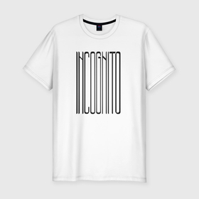 Мужская футболка хлопок Slim с принтом Incognito в Кировске, 92% хлопок, 8% лайкра | приталенный силуэт, круглый вырез ворота, длина до линии бедра, короткий рукав | 