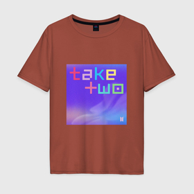 Мужская футболка хлопок Oversize с принтом BTS Take Two в Санкт-Петербурге, 100% хлопок | свободный крой, круглый ворот, “спинка” длиннее передней части | Тематика изображения на принте: 