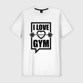 Мужская футболка хлопок Slim с принтом Я люблю спортзал в Екатеринбурге, 92% хлопок, 8% лайкра | приталенный силуэт, круглый вырез ворота, длина до линии бедра, короткий рукав | 